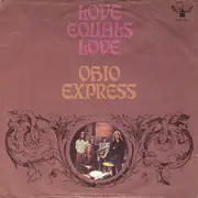 7inch Vinyl Single - Ohio Express - Love Equals Love - single mono