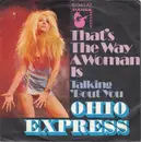 7inch Vinyl Single - Ohio Express - That's The Way A Woman Is