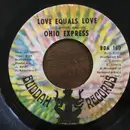 7inch Vinyl Single - Ohio Express - Love Equals Love