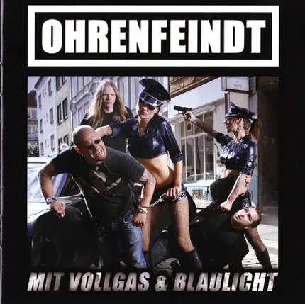 Ohrenfeindt - Mit Vollgas & Blaulicht
