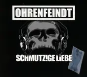 Ohrenfeindt - Schmutzige Liebe