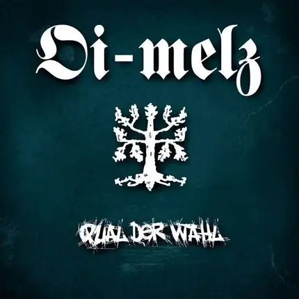OI-MELZ - DIE QUAL DER WAHL