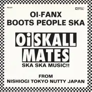 7inch Vinyl Single - Oi-Skall Mates - Nishiogi Tokyo