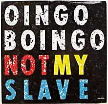 Oingo Boingo - Not My Slave
