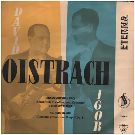 Oistrach / Bach, Vivaldi - Konzert für 2 Violinen und Orchester d-moll BWV 1043; Concerto grosso a-moll