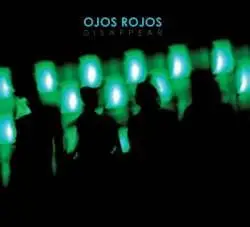 Ojos Rojos - Disappear