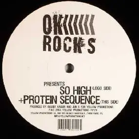 OK Rocks - So High / Protein Sequence