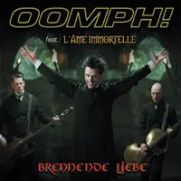 OOMPH! Feat. L'Âme Immortelle - Brennende Liebe