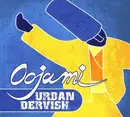 CD - Oojami - Urban Dervish - Still sealed
