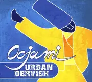 CD - Oojami - Urban Dervish - Still sealed