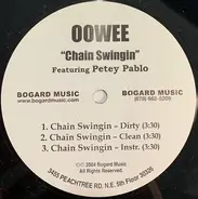 Oowee Featuring Petey Pablo - Chain Swingin