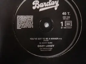 Oozy Loozy - You've Got To Be A Winner