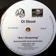 Ol' Skool - Am I Dreaming