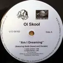 12inch Vinyl Single - Ol' Skool - Am I Dreaming