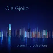 Ola Gjeilo - Piano Improvisations / Stone Rose