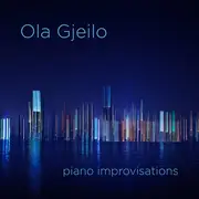 LP - Ola Gjeilo - Piano Improvisations / Stone Rose - 180g