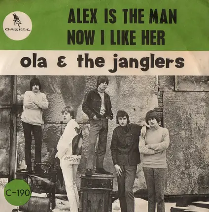 Ola & The Janglers - Alex Is The Man / Now I Like Her