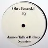 12inch Vinyl Single - Olav Basoski / James Talk & Ridney - Ey / Sunrise
