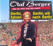 olaf berger - Berlin, Berlin, Wir Fahren Nach Berlin
