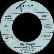 7inch Vinyl Single - Olaf Berger - Die Ersten Tränen Trocknen Nie