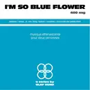 12inch Vinyl Single - Olaf Hund - I'm So Blue Flower - 400 Mg