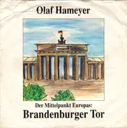 Olaf Hameyer - Der Mittelpunkt Europas: Brandenburger Tor