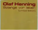 CD Single - Olaf Henning - Solange Wir Leben [Limited Edition]