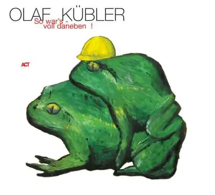 Olaf Kübler - So War's - Voll Daneben