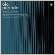 ola podrida - Ghosts Go Blind
