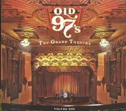 Old 97's - The Grand Theatre Volume One