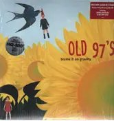 Old 97's - Blame It on Gravity