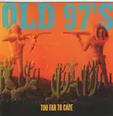 CD - Old 97's - Too Far To Care