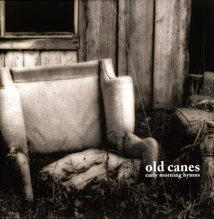OLD CANES - Early Morning Hymns