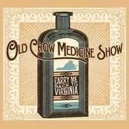 Old Crow Medicine Show - Carry Me Back To Virginia EP