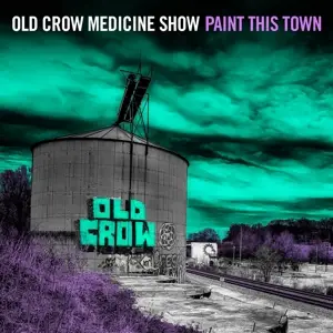 Old Crow Medicine Show - Paint This Town