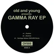 12inch Vinyl Single - Old And Young - Gamma Ray EP