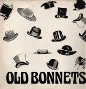 Old Bonnets - Old Bonnets