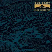OLD BABY - Love Hangover