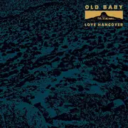 LP - Old Baby - Love Hangover - Randomly Inserted print and Stickers Incl.