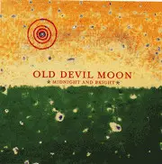 Old Devil Moon - Midnight And Bright