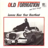 Old Formation And Steve George - Lemme Hear Your Heartbeat