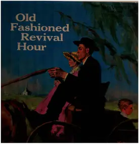 Old Fashioned Revival Hour Quartet - The Old Fashioned Revival Hour