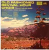 LP - Old Fashioned Revival Hour Choir - Old Fashioned Revival Hour Choir Vol. 1