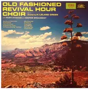 Old Fashioned Revival Hour Choir - Old Fashioned Revival Hour Choir Vol. 1