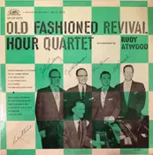 Old Fashioned Revival Hour Quartet - Old Fashioned Revival Hour Quartet Accompanied By Rudy Atwood