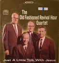LP - Old Fashioned Revival Hour Quartet - Just A Little Talk With Jesus