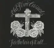OLD FIRM CASUALS - For The Love Of IT All