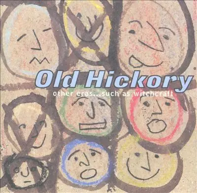 Old Hickory - Other Eras...Such as Witchcraft
