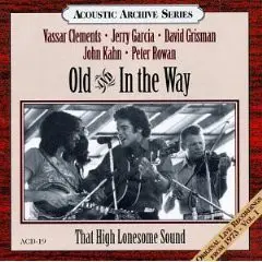 Old & In the Way - That High Lonesome Sound (Original Live Recordings From 1973 - Vol. I)
