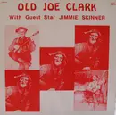 LP - Old Joe Clark With Guest Star Jimmie Skinner - Old Joe Clark With Guest Star Jimmie Skinner